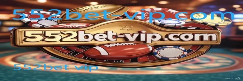 552bet vip